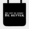 God Of War Do Not Be Sorry Be Better Tote Official God Of War Merch