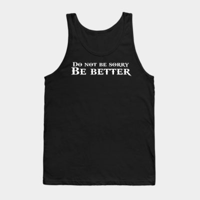 God Of War Do Not Be Sorry Be Better Tank Top Official God Of War Merch